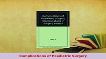 Download  Complications of Paediatric Surgery  Read Online
