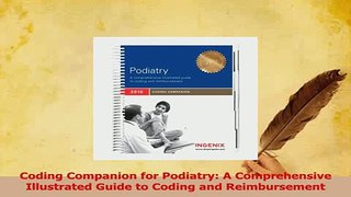 Read  Coding Companion for Podiatry A Comprehensive Illustrated Guide to Coding and Ebook Free