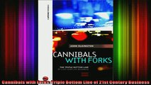 FREE DOWNLOAD  Cannibals with Forks Triple Bottom Line of 21st Century Business  FREE BOOOK ONLINE