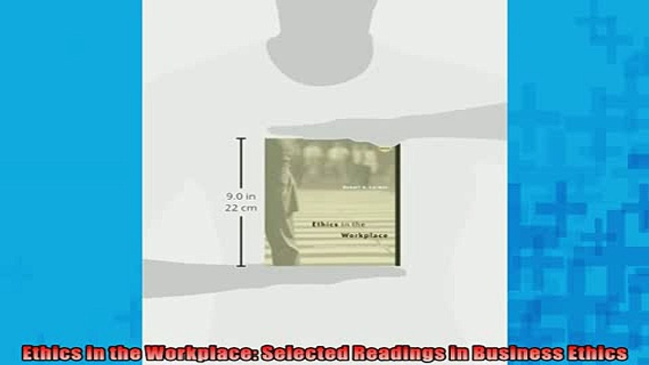 FREE PDF DOWNLOAD   Ethics in the Workplace Selected Readings in Business Ethics  FREE BOOOK ONLINE