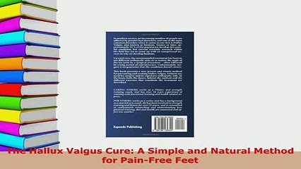 Download  The Hallux Valgus Cure A Simple and Natural Method for PainFree Feet  EBook