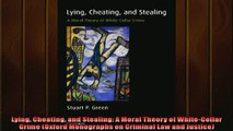 FREE PDF  Lying Cheating and Stealing A Moral Theory of WhiteCollar Crime Oxford Monographs on  BOOK ONLINE