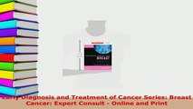Download  Early Diagnosis and Treatment of Cancer Series Breast Cancer Expert Consult  Online and  EBook
