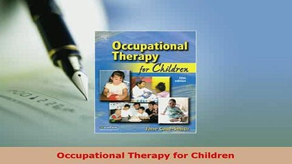 Read  Occupational Therapy for Children Ebook Free