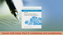 PDF  Cancer Cell Lines Part 3 Leukemias and Lymphomas  Read Online