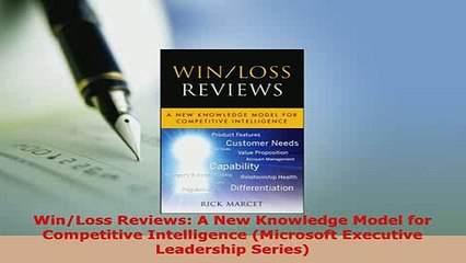 Read  WinLoss Reviews A New Knowledge Model for Competitive Intelligence Microsoft Executive Ebook Free