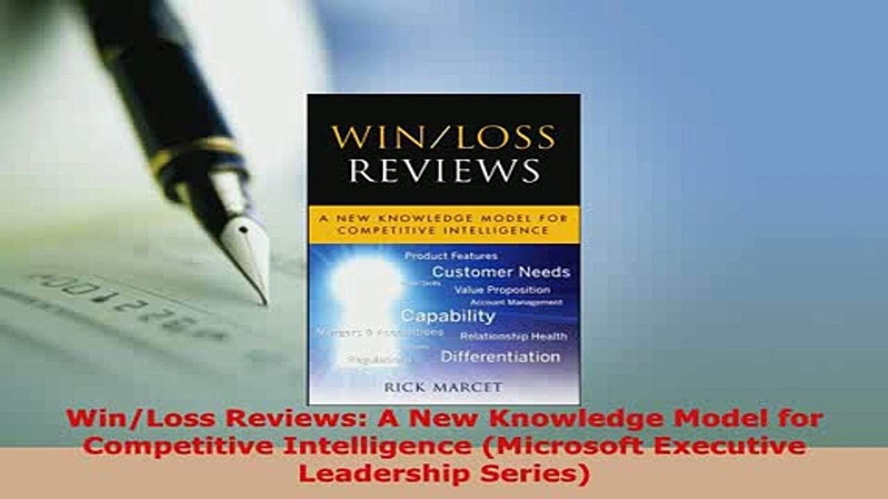 Read  WinLoss Reviews A New Knowledge Model for Competitive Intelligence Microsoft Executive Ebook Free