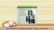 Read  Workbook for Radiographic Image Analysis Ebook Free