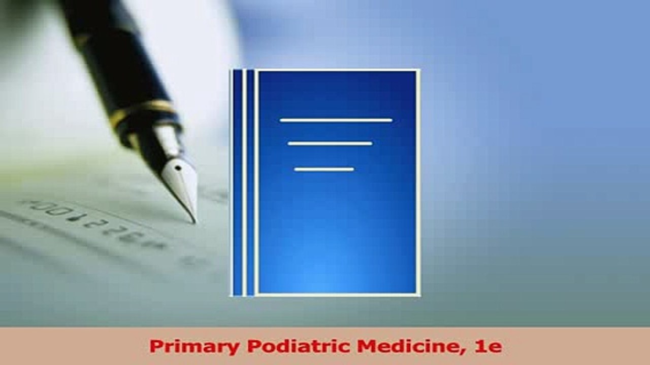 Read  Primary Podiatric Medicine 1e Ebook Free