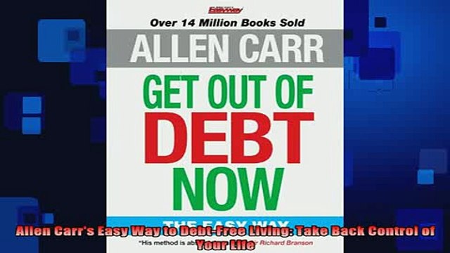 READ book Allen Carrs Easy Way to DebtFree Living Take Back Control of Your Life Full Free