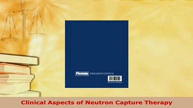 Download Clinical Aspects of Neutron Capture Therapy EBook