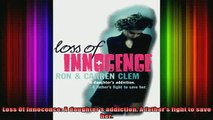 READ FREE FULL EBOOK DOWNLOAD  Loss Of Innocence A daughters addiction A fathers fight to save her Full EBook