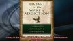 DOWNLOAD FREE Ebooks  Living in the Wake of Addiction Lessons for Courageous Caregiving Full Free