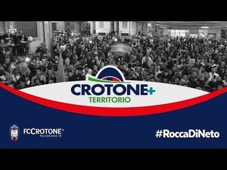 Crotone+ Territorio, rossoblù a Rocca di Neto