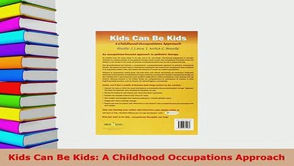 Download  Kids Can Be Kids A Childhood Occupations Approach PDF Free