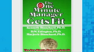 FREE PDF  The One Minute Manager Gets Fit  BOOK ONLINE