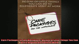 READ book  Care Packages for the Workplace Dozens of Little Things You Can Do To Regenerate Spirit  FREE BOOOK ONLINE