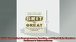 READ THE NEW BOOK   Grit to Great How Perseverance Passion and Pluck Take You from Ordinary to Extraordinary  BOOK ONLINE