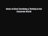Download Heels of Steel: Surviving & Thriving in the Corporate World Free Books