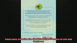 READ book  Good Luck Creating the Conditions for Success in Life and Business READ ONLINE