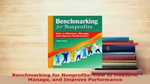 Download  Benchmarking for Nonprofits How to Measure Manage and Improve Performance Ebook Free