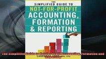 READ book  The Simplified Guide to NotforProfit Accounting Formation and Reporting Free Online