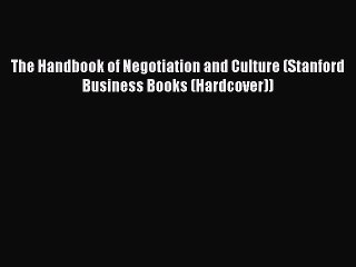Download The Handbook of Negotiation and Culture (Stanford Business Books (Hardcover)) Ebook
