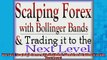 Free PDF Downlaod  Vol12  Scalping Forex with Bollinger Bands and Taking it to the Next Level READ ONLINE