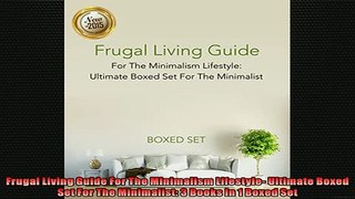 FREE PDF  Frugal Living Guide For The Minimalism Lifestyle Ultimate Boxed Set For The Minimalist 3  FREE BOOOK ONLINE