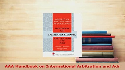 PDF  AAA Handbook on International Arbitration and Adr  EBook