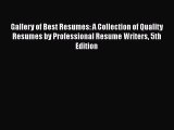 [Read PDF] Gallery of Best Resumes: A Collection of Quality Resumes by Professional Resume