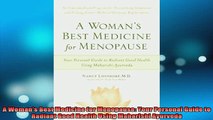 READ book  A Womans Best Medicine for Menopause Your Personal Guide to Radiant Good Health Using Full EBook
