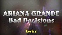 Ariana Grande - Bad Decisions (Lyrics)