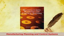 Read  Manufacturing Planning and Control Systems Ebook Free