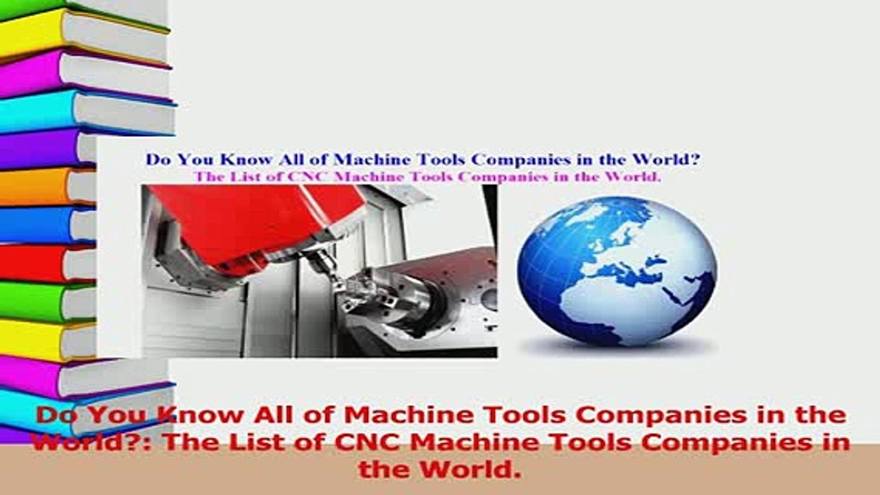 PDF  Do You Know All of Machine Tools Companies in the World The List of CNC Machine Tools Download Online