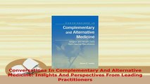Read  Conversations In Complementary And Alternative Medicine Insights And Perspectives From Ebook Free