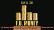 FAVORIT BOOK   FU Money Make As Much Money As You Damn Well Want And Live Your LIfe As YOu Damn Well  FREE BOOOK ONLINE