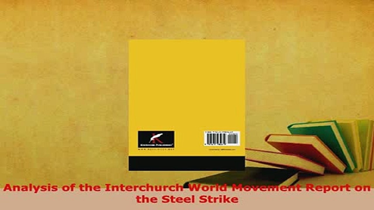 Read  Analysis of the Interchurch World Movement Report on the Steel Strike Ebook Online