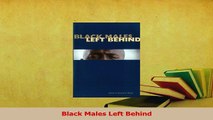 Download  Black Males Left Behind PDF Online