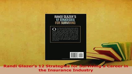 Read  Randi Glazers 12 Strategies for Surviving a Career in the Insurance Industry PDF Online