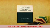 Read  Asias 10000 Largest Companies 2008 Ebook Free