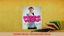 Read  Bubble Wrap The Benefits Book Ebook Free