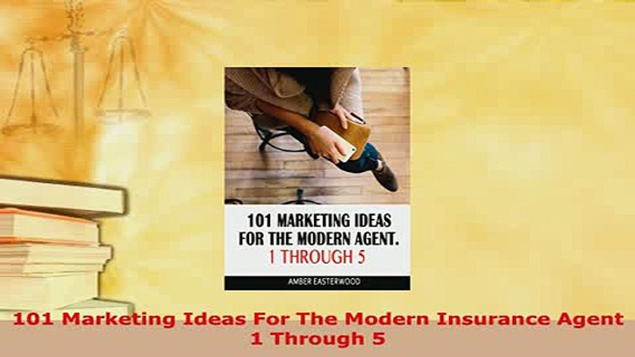Read  101 Marketing Ideas For The Modern Insurance Agent 1 Through 5 Ebook Free