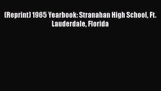 [PDF] (Reprint) 1965 Yearbook: Stranahan High School Ft. Lauderdale Florida [Download] Online