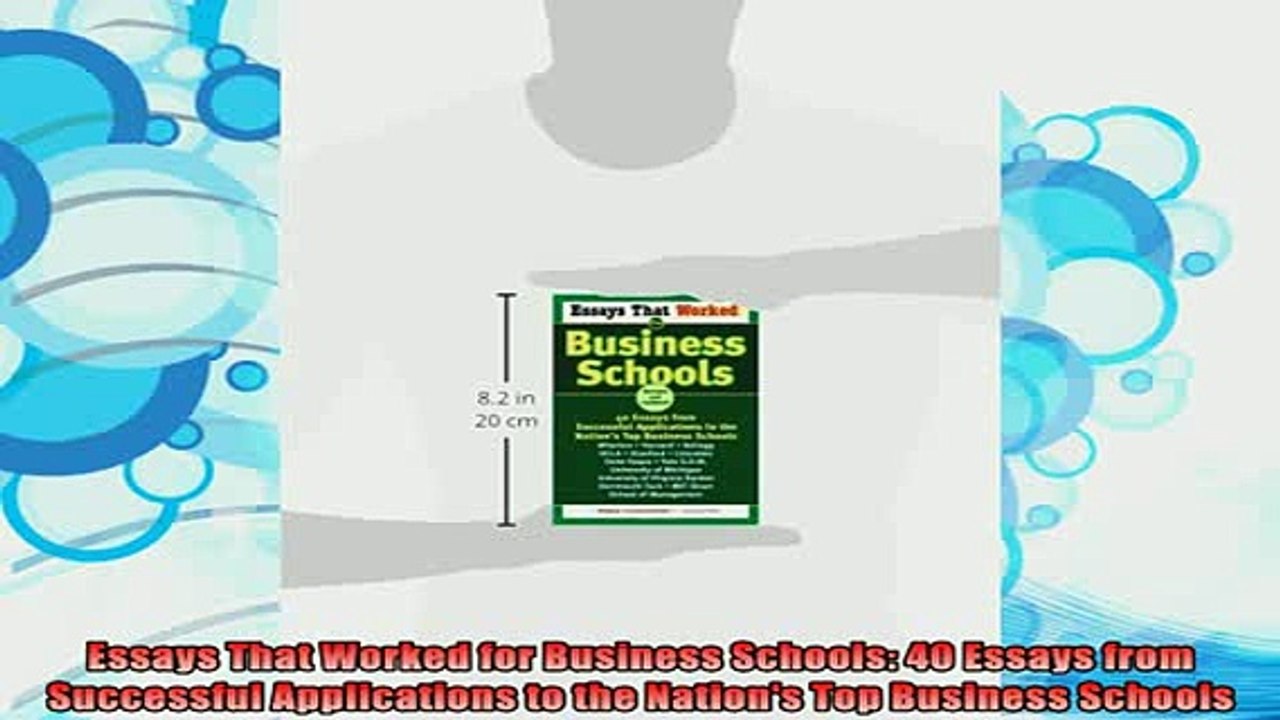 best book  Essays That Worked for Business Schools 40 Essays from Successful Applications to the
