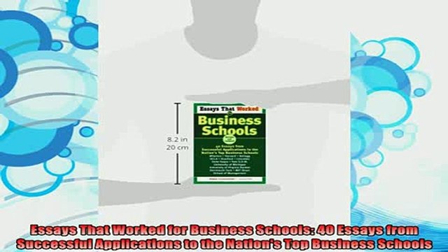best book Essays That Worked for Business Schools 40 Essays from Successful Applications to the