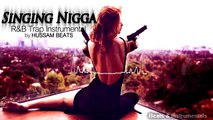 Singing Nigga - Deep Emotional Trap R&B instrumental 2016 | Hussam Beats