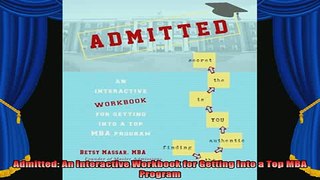 read here  Admitted An Interactive Workbook for Getting Into a Top MBA Program