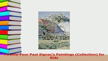 Download  TwentyFour Paul Signacs Paintings Collection for Kids  EBook