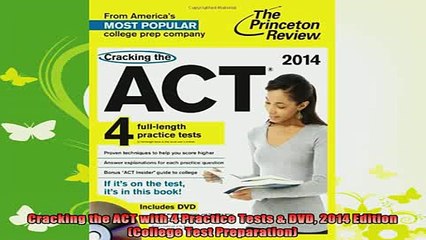 best book  Cracking the ACT with 4 Practice Tests  DVD 2014 Edition College Test Preparation